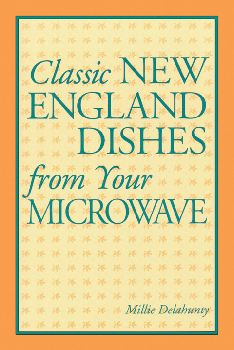 Cover image for book Classic New England Dishes from Your Microwave