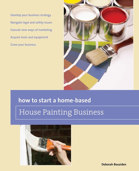 Cover image for book How to Start a Home-based House Painting Business