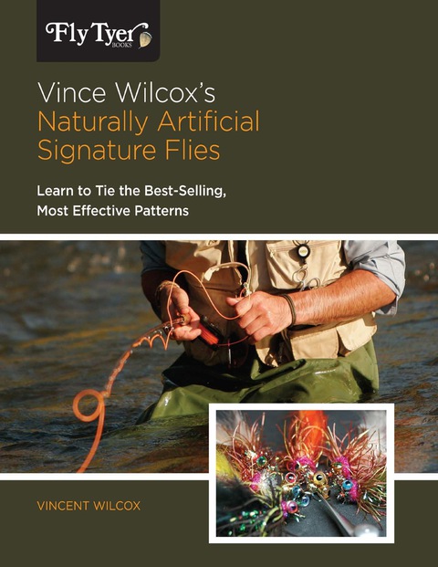 Cover image for book Vince Wilcox's Naturally Artificial Signature Flies
