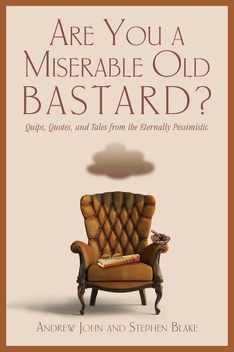 Cover image for book Are You a Miserable Old Bastard?