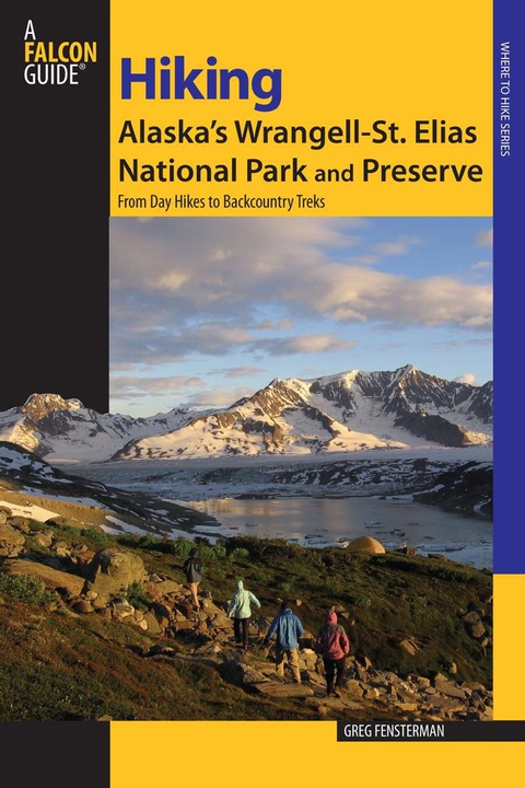 Cover image for book Hiking Alaska's Wrangell-St. Elias National Park and Preserve