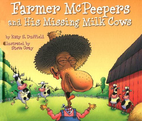 Farmer McPeepers and His Missing Milk Cows 