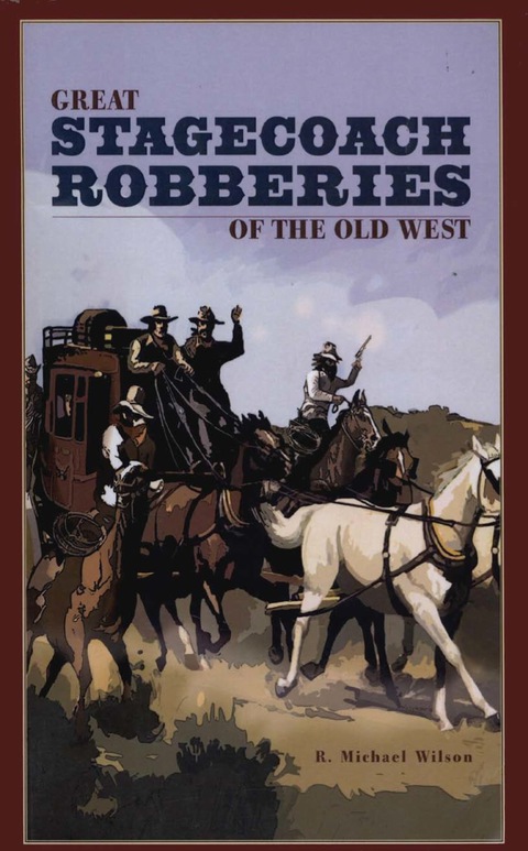 Cover image for book Great Stagecoach Robberies of the Old West