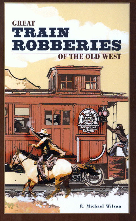 Cover image for book Great Train Robberies of the Old West