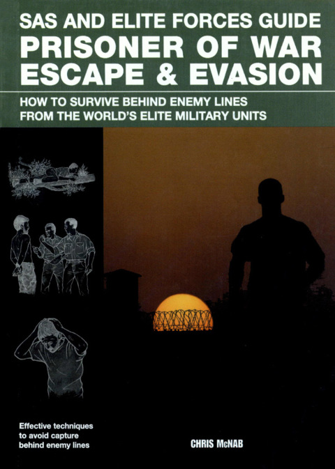 Cover image for book SAS and Elite Forces Guide Prisoner of War Escape & Evasion