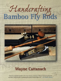 Cover image: Handcrafting Bamboo Fly Rods 9781592288373