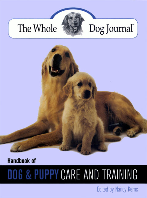 Cover image for book Whole Dog Journal Handbook of Dog and Puppy Care and Training