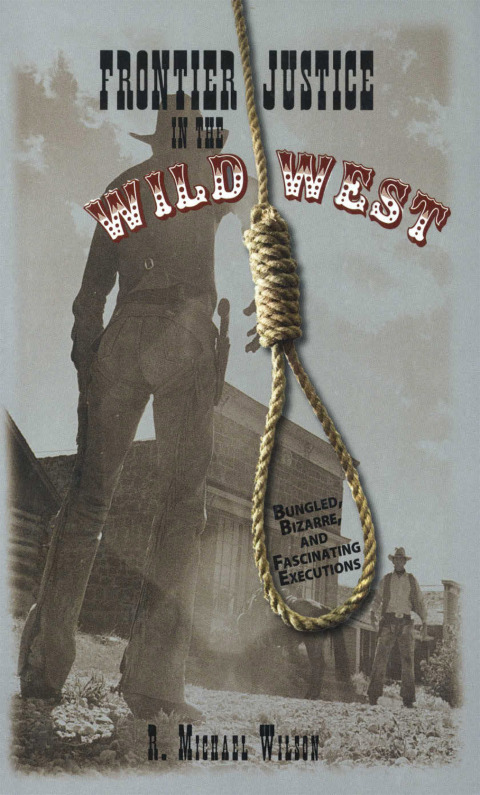 Cover image for book Frontier Justice in the Wild West