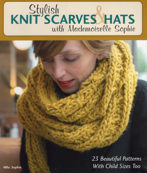 Cover image for book Stylish Knit Scarves & Hats with Mademoiselle Sophie
