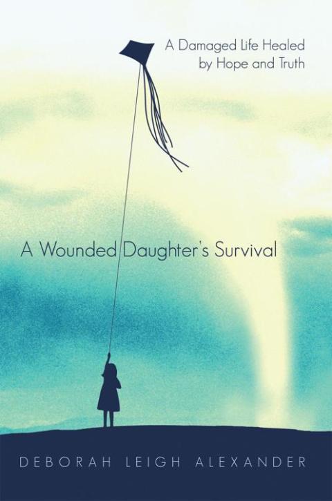 Cover image for book A Wounded Daughter’s Survival