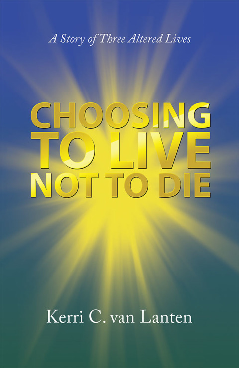 Cover image for book Choosing to Live Not to Die