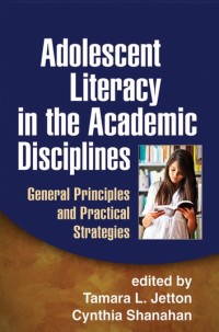 صورة الغلاف: Adolescent Literacy in the Academic Disciplines 9781462502806