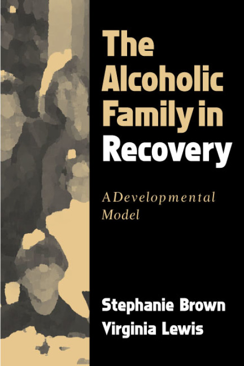 The Alcoholic Family in Recovery 