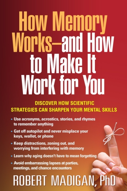 Cover image for book How Memory Works--and How to Make It Work for You