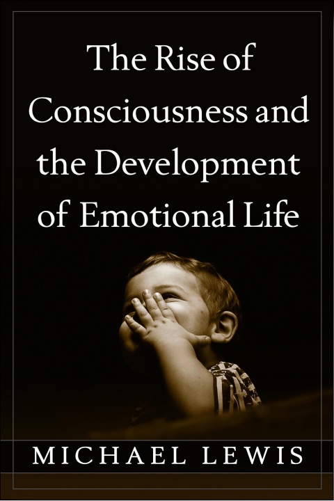 Cover image for book The Rise of Consciousness and the Development of Emotional Life