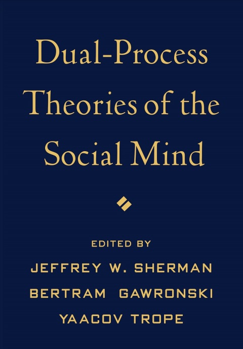 Cover image for book Dual-Process Theories of the Social Mind