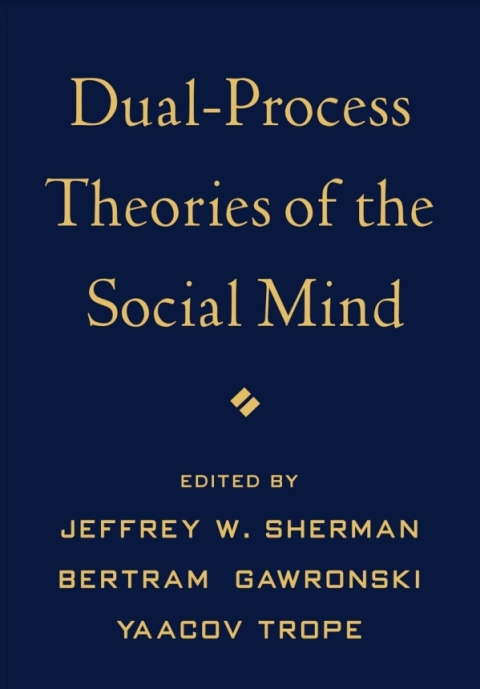 Cover image for book Dual-Process Theories of the Social Mind
