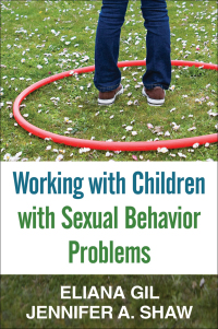 Cover image: Working with Children with Sexual Behavior Problems 9781462511976