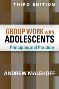 Cover image: Group Work with Adolescents 3rd edition 9781462525805