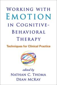 Cover image: Working with Emotion in Cognitive-Behavioral Therapy 9781462517749