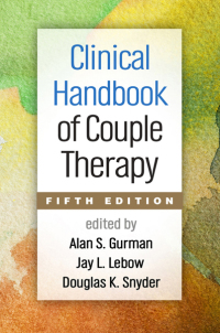 صورة الغلاف: Clinical Handbook of Couple Therapy 5th edition 9781462513925