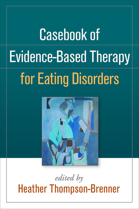 Cover image for book Casebook of Evidence-Based Therapy for Eating Disorders