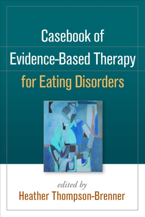 Cover image for book Casebook of Evidence-Based Therapy for Eating Disorders