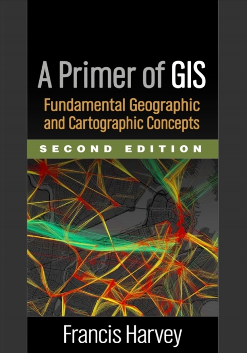 A Primer of GIS 