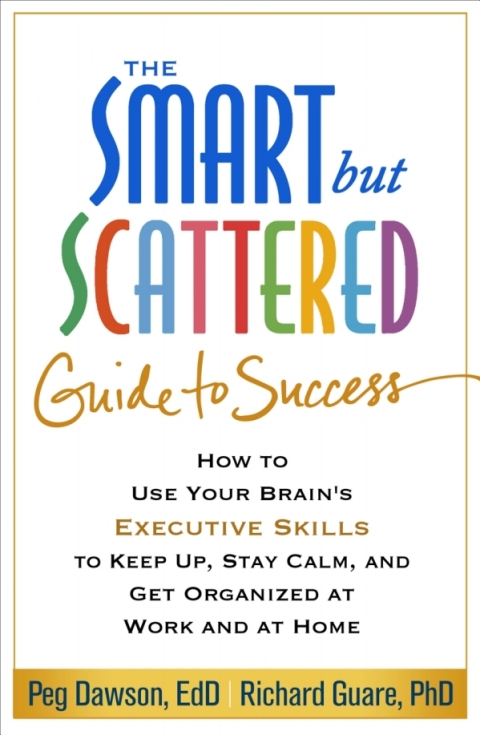 Cover image for book The Smart but Scattered Guide to Success