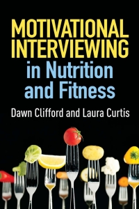 صورة الغلاف: Motivational Interviewing in Nutrition and Fitness 9781462524181