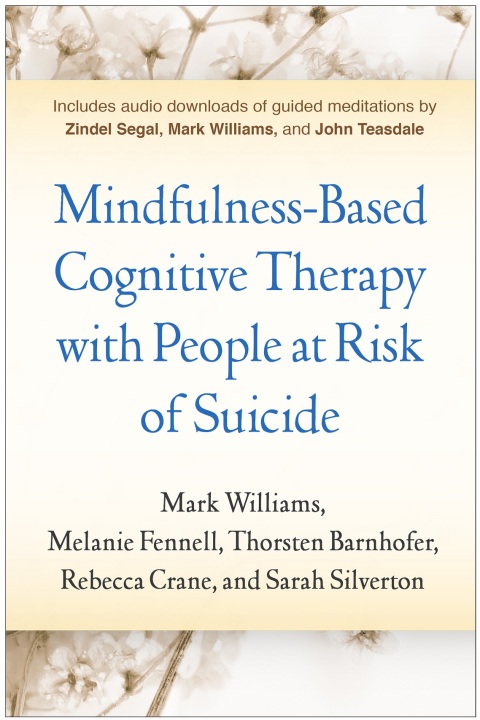 Cover image for book Mindfulness-Based Cognitive Therapy with People at Risk of Suicide