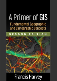 Titelbild: A Primer of GIS 2nd edition 9781462522170