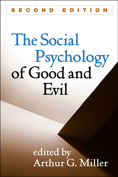 The Social Psychology of Good and Evil 