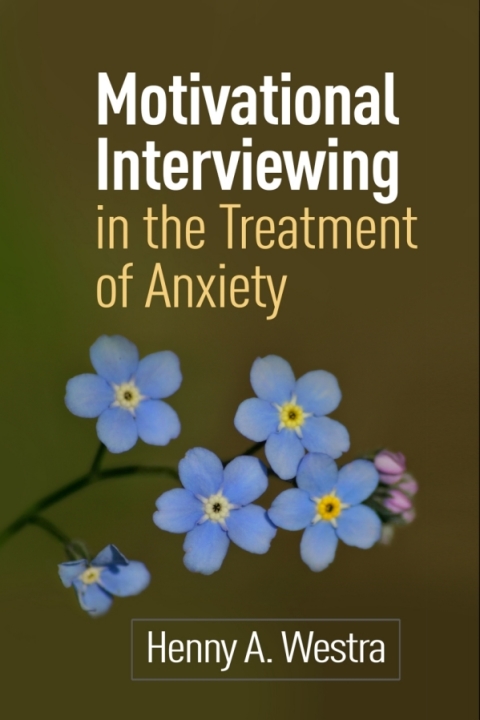 Cover image for book Motivational Interviewing in the Treatment of Anxiety