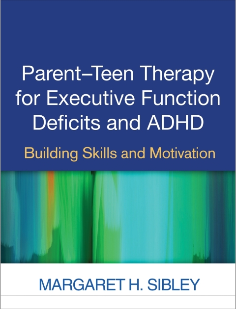 Cover image for book Parent-Teen Therapy for Executive Function Deficits and ADHD