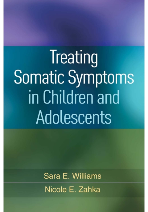 Cover image for book Treating Somatic Symptoms in Children and Adolescents