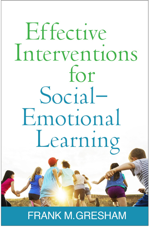 Effective Interventions for Social-Emotional Learning 