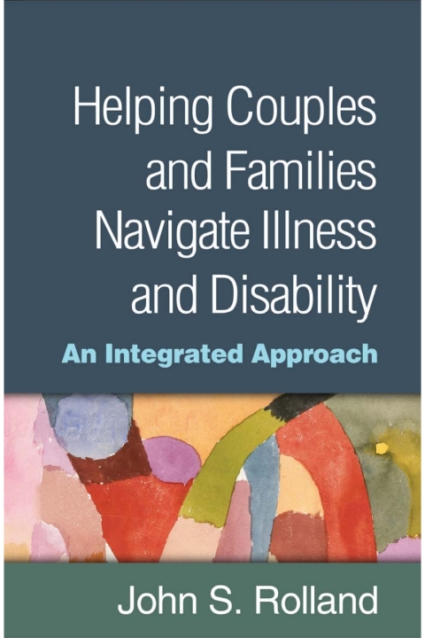 Cover image for book Helping Couples and Families Navigate Illness and Disability
