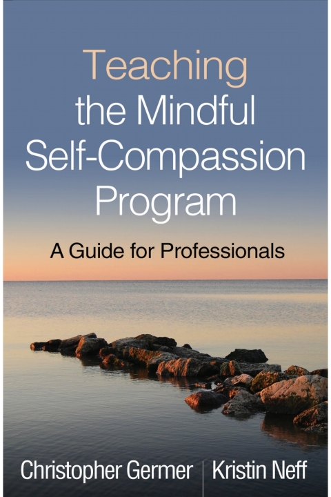 Cover image for book Teaching the Mindful Self-Compassion Program