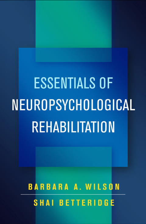 Essentials of Neuropsychological Rehabilitation 