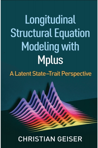 Longitudinal Structural Equation Modeling with Mplus