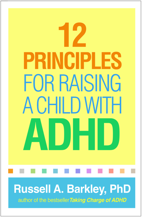 12 Principles for Raising a Child with ADHD 