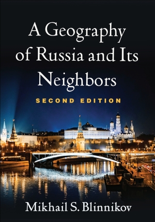 A Geography of Russia and Its Neighbors