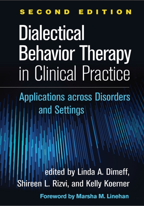 Dialectical Behavior Therapy in Clinical Practice 