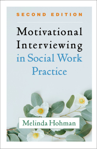 Motivational Interviewing in Social Work Practice