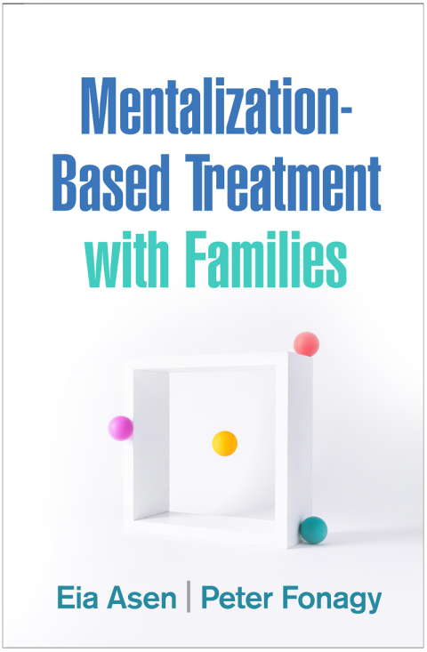 Mentalization-Based Treatment with Families 