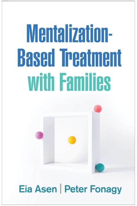 Mentalization-Based Treatment with Families 
