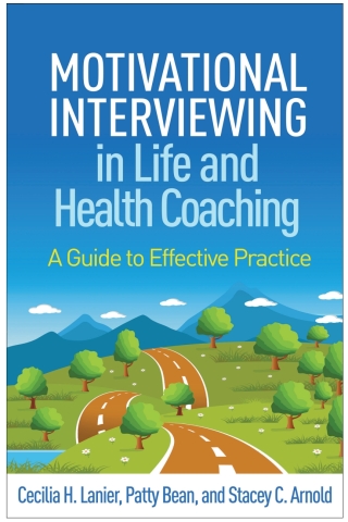 Motivational Interviewing in Life and Health Coaching