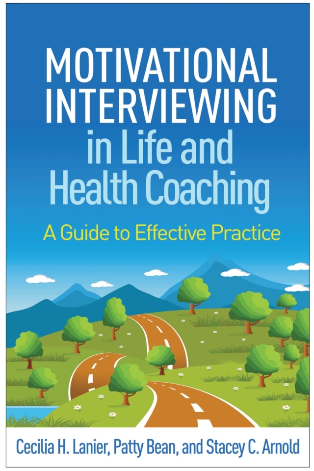 Motivational Interviewing in Life and Health Coaching