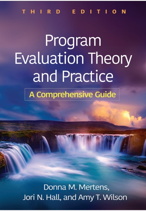 Program Evaluation Theory and Practice 